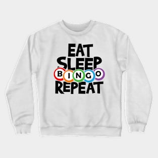 Eat Sleep Bingo Repeat Bingo Lover Crewneck Sweatshirt